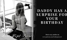 A birthday surprise for Daddy’s naughty girl in audio asmr